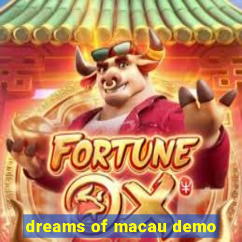 dreams of macau demo